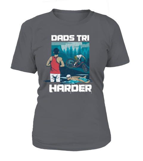 Dads tri harder Pun for a Triathlon Dad T-Shirt Woman