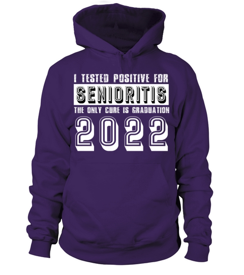 I Tested Positive For Seniorities The Only Cure Women's Hoodie