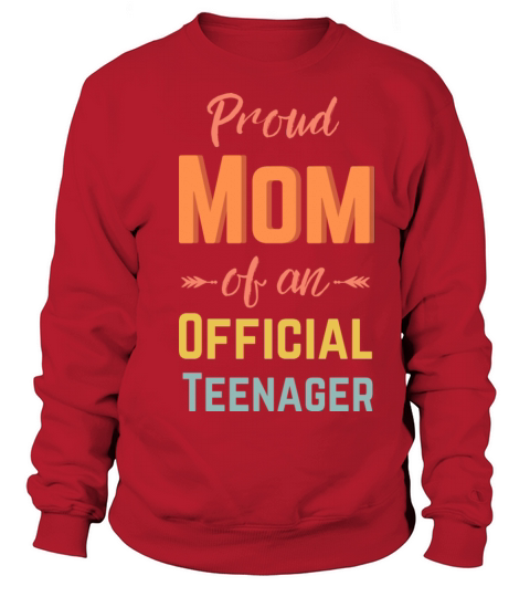 Proud Mom of Official Teenager Birthday 13th Women's Sweatshirt