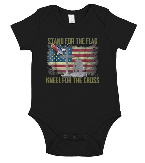 Stand For The Flag Kneel For The Cross  Patriotic Short Sleeve Baby One-Piece