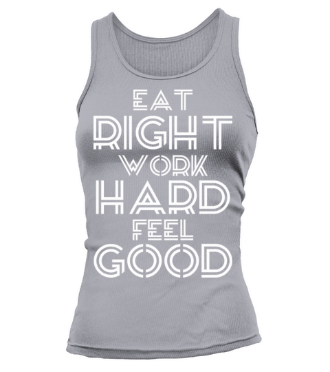 Eat Right Work Hard - Cool Quote Women's Tank Top