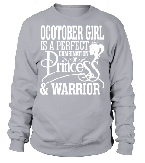 October Girl Is A Perfect Combination of Princess Women's Sweatshirt