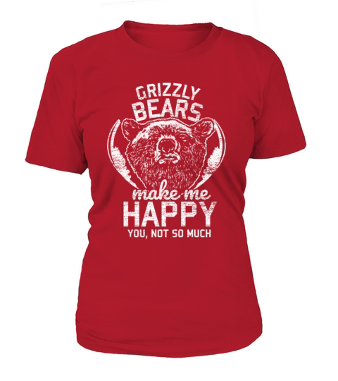 Grizzly bears make me happy Women's T-Shirt