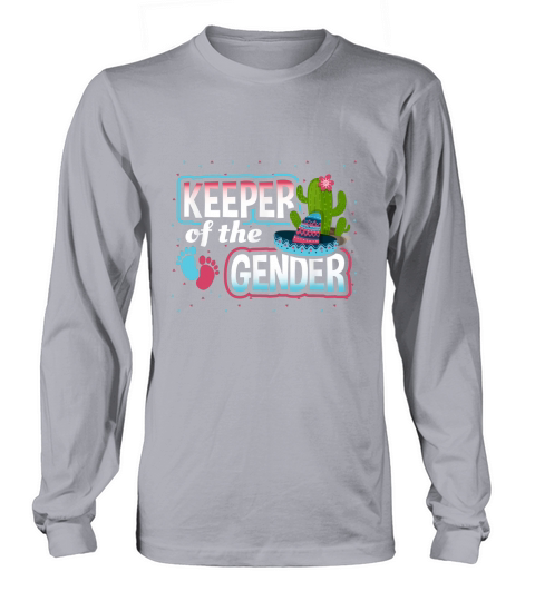 Keeper Of The Gender Reveal Mexican Fiesta Baby Idea Gift Long sleeved Unisex