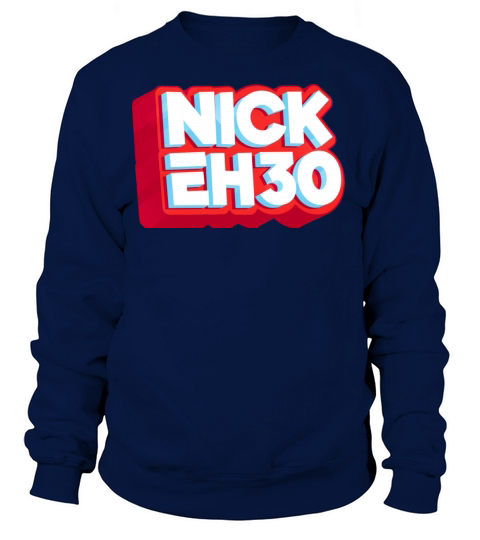 nick eh 30 Women's Sweatshirt