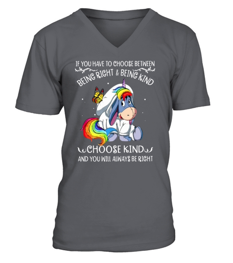 Unicorn Eeyore if you have to choose between being right and kind shirt V-Neck T-shirt
