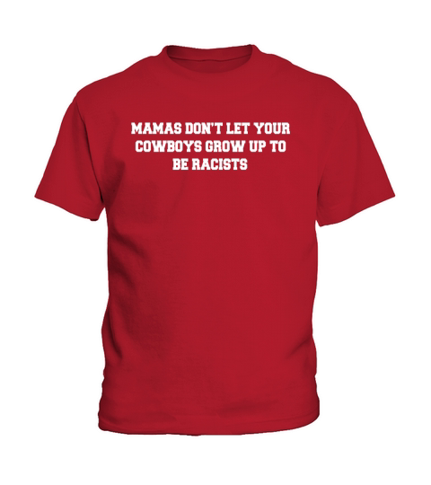 Mamas dont let your Cowboys Grow up to be racists - Ladies Flowy Tank Kids T-Shirt