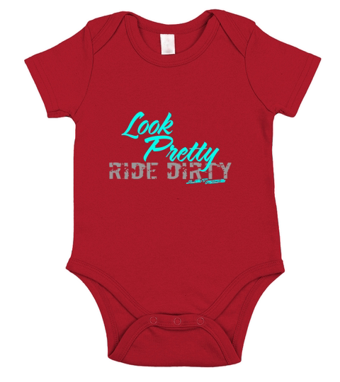Look Pretty Ride Dirty Short Sleeve Baby One-Piece