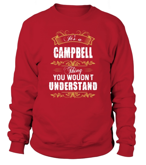 CAMPBELL shirt, CAMPBELL Family Name, CAMPBELL Funny Name Gifts T Shirt Sweatshirt Unisex