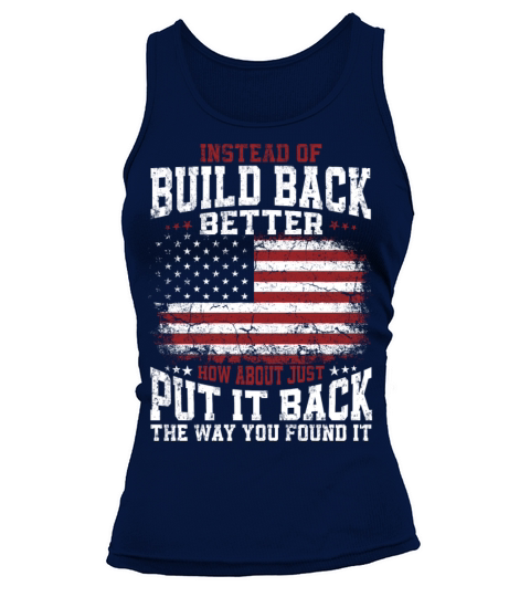 Instead Of Build Back Better American Flag on back Women's Tank Top