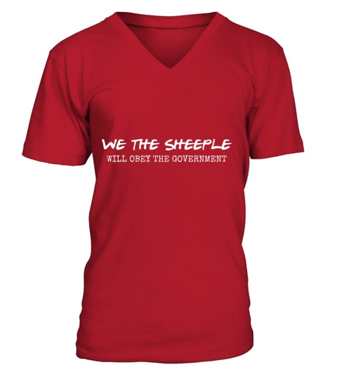 We the sheeple will obey the government Men's V-Neck T-shirt
