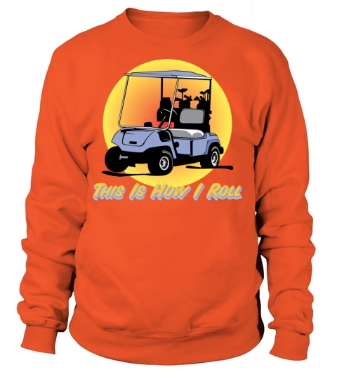 This Is How I Roll Golf Women's Sweatshirt
