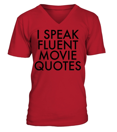 I Speak Fluent Movie Quotes Men's V-Neck T-shirt