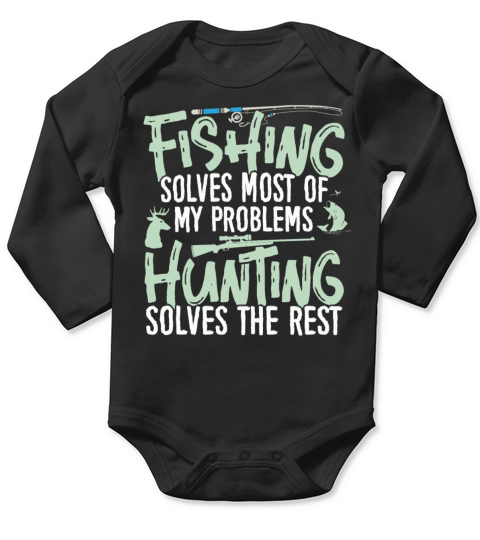 Fishing solves most of my Poblems Hunting Gifts Long Sleeve Baby One-Piece