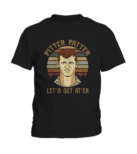 Pitter patter Let’s get at’er shirt Kids T-Shirt