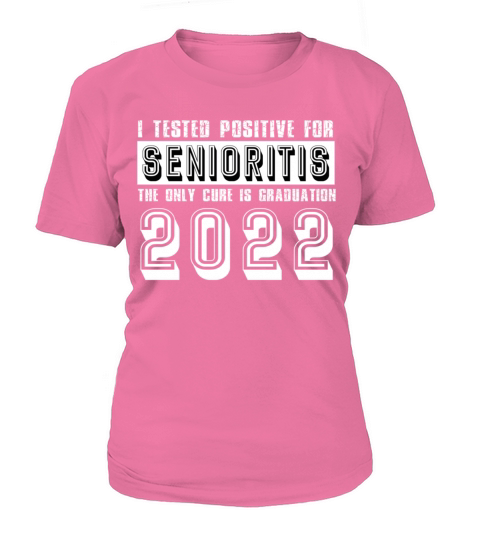 I Tested Positive For Seniorities The Only Cure Women's T-Shirt