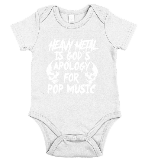 Heavy Metal Is Gods Apology For Pop Music T-shirt Short Sleeve Baby One-Piece