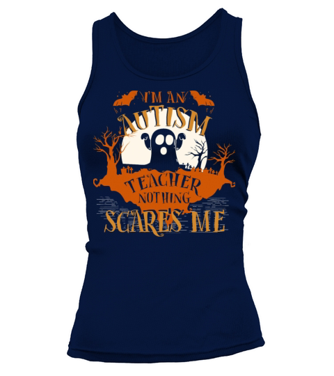 Autism halloween Im Autism Teacher Nothing Scares Tank top Woman