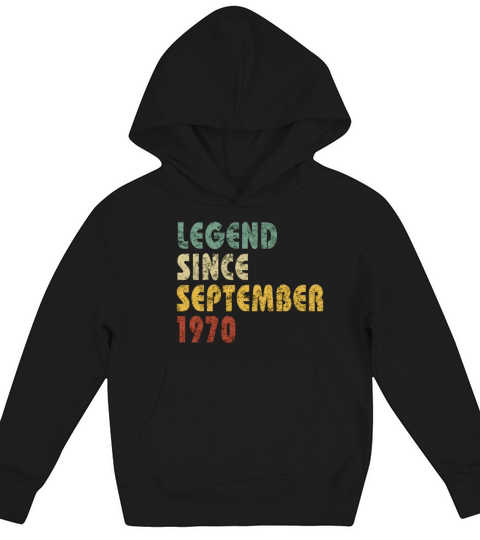 Legend Since September 1970 Funny Birthday Gift Kids Hoodie