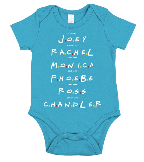 Friends T-shirt- Eat like JOEY, Dress like RACHEL... Short Sleeve Baby One-Piece
