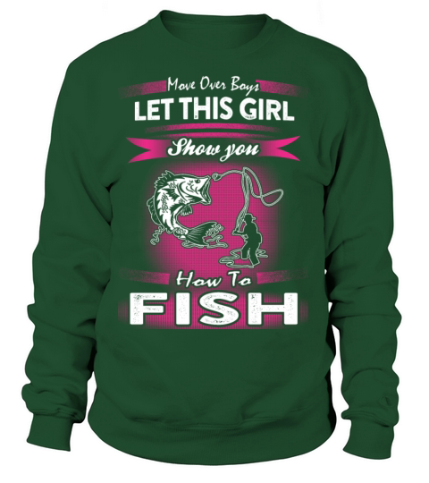 Fishing - Let this girl show you how to fish tee Women's Sweatshirt