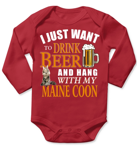 I Just Want To Drink Beer And Hang With My Maine Coon Cat Funny Gift For Cat Lovers Long Sleeve Baby One-Piece