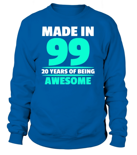 Made in 1999 Born Gift 20th Birthday 20 Years Women's Sweatshirt