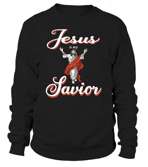 jesus is my savior Women's Sweatshirt