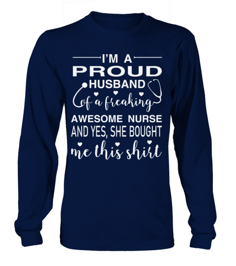 I m a proud husband of a freaking awesome nurse Women's Long Sleeve