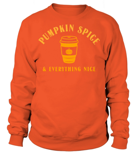 Pumpkin Spice and Everything Nice Fall Themed Art Women's Sweatshirt