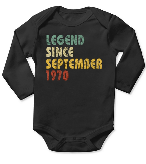 Legend Since September 1970 Funny Birthday Gift Long Sleeve Baby One-Piece