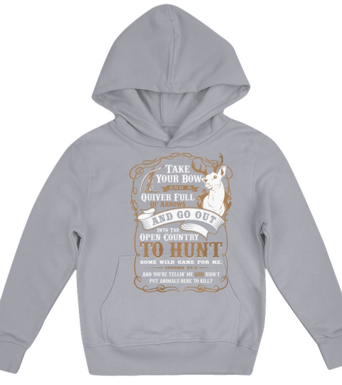 Deer hunting - Take your bow and a quiver t - shir Kids Hoodie