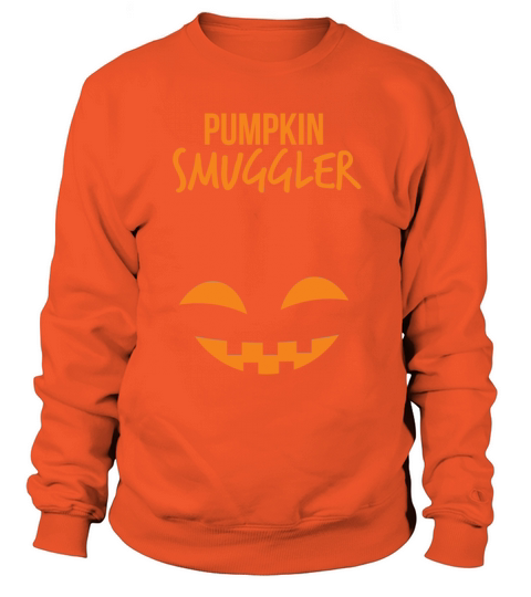 Pumpkin Smuggler Funny Halloween Maternity T-Shirt Women's Sweatshirt
