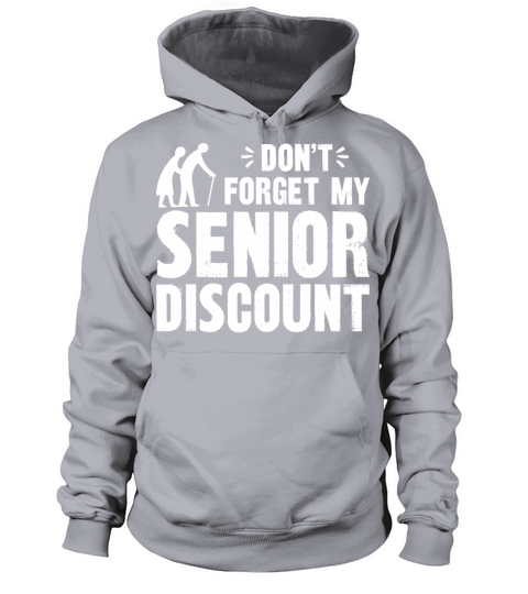 don t forget my senior discount Men's Hoodie