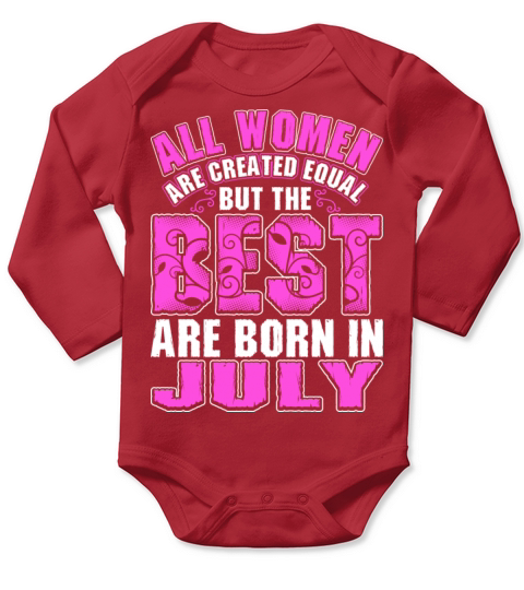 All Women Are Created Equal But The Best Are Born Long Sleeve Baby One-Piece