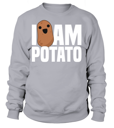 I Am Potato Food Joke for Vegetable Lovers Women's Sweatshirt