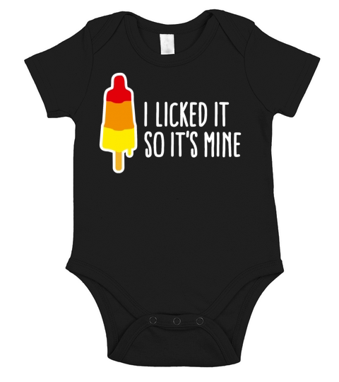 I licked it so its mine licking popsicle naughty Short Sleeve Baby One-Piece