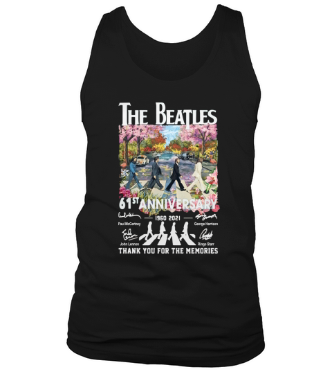 The Beatle Abbey Road 61st Anniversary 1960 2021 Signatures Thanks For The Memories Tank Top Unisex