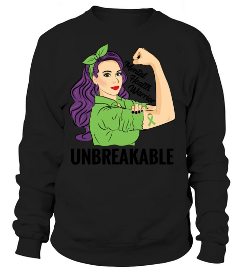 Mental Health Awareness Shirts Warrior Unbreakable Women's Sweatshirt