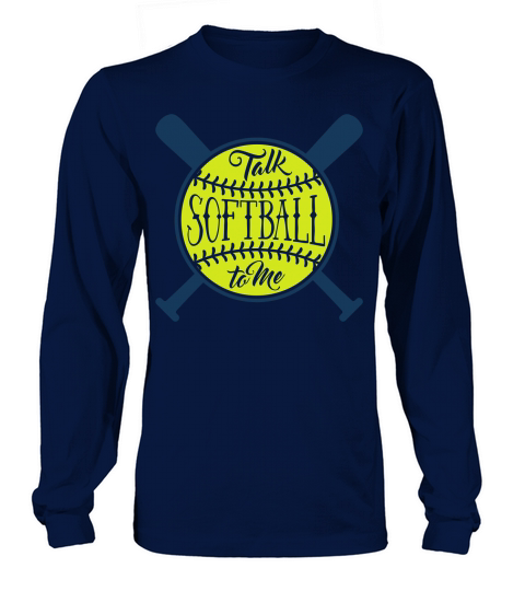 Baseball Quotes & Sayings - Talk Softball to Me Women's Long Sleeve
