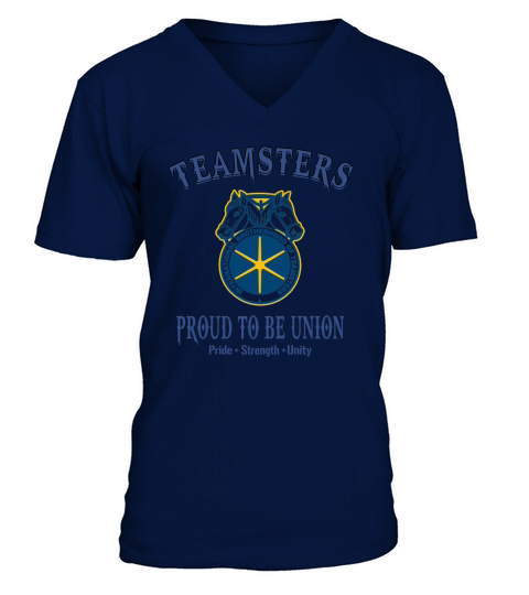 International brotherhood of teamsters proud to be union pride strength unity V-Neck T-shirt