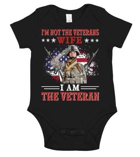 Im not the veterans wife I am the veteran Short Sleeve Baby One-Piece