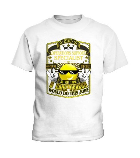OPERATIONS SUPPORT SPECIALIST Do This Job New Kids T-Shirt