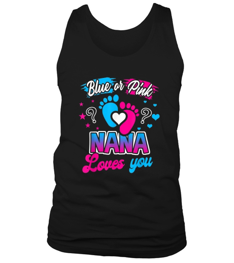 Pink Or Blue Nana Loves You Gender Reveal Tank Top Unisex
