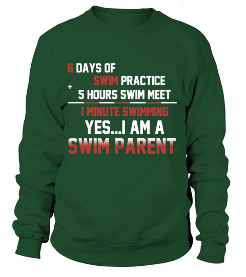6 days swim practice 5 hours swim meet 1 minutes s Women's Sweatshirt