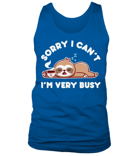 Sorry I cant I am very busy coffee sloth Men's Tank Top