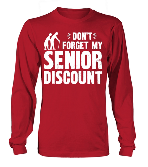 don t forget my senior discount Women's Long Sleeve