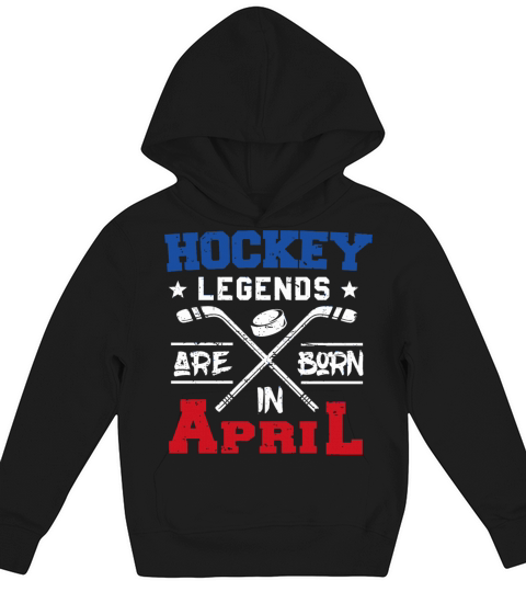 Birthday - hockey legends are born in april birt Kids Hoodie