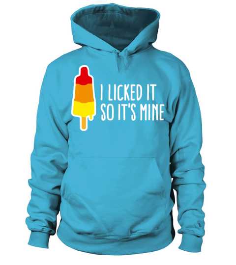 I licked it so its mine licking popsicle naughty Men's Hoodie