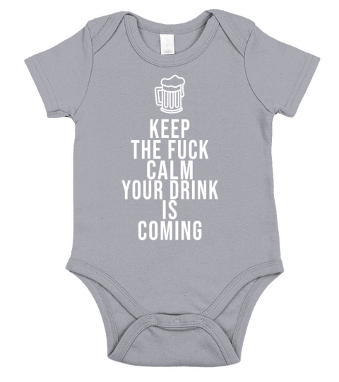 Keep The Calm Your Drink Is Coming Fun Bartenders Short Sleeve Baby One-Piece